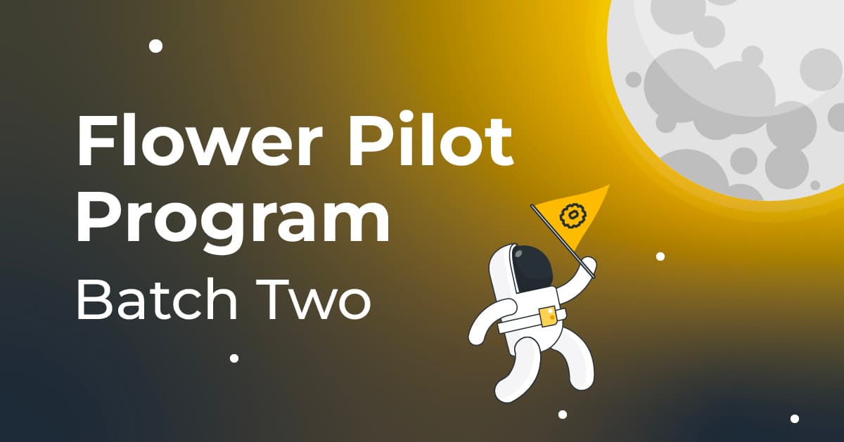 Launching Flower Pilot Program: Batch Two